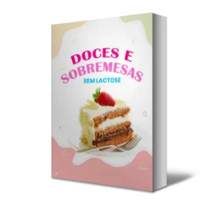 Doces e Sobremesas Sem Lactose